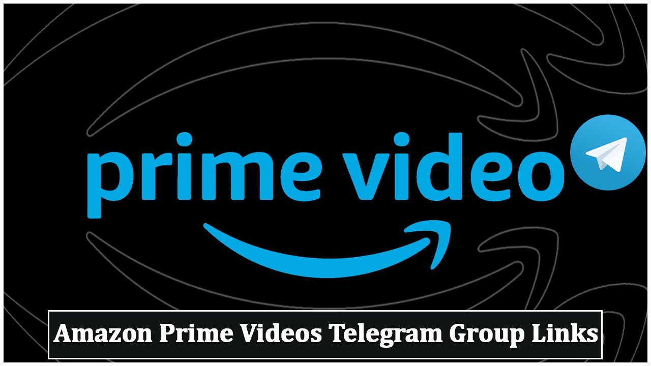 Amazon Prime Videos Telegram Group Links