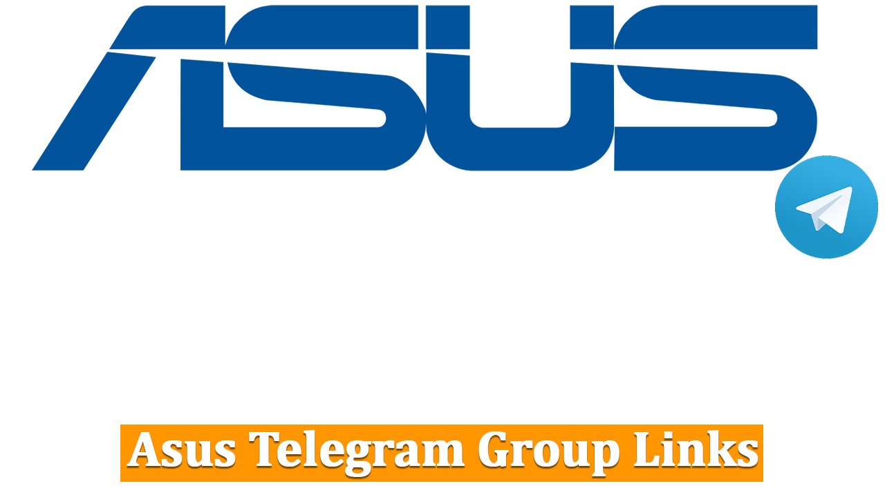 Asus Telegram Group Links