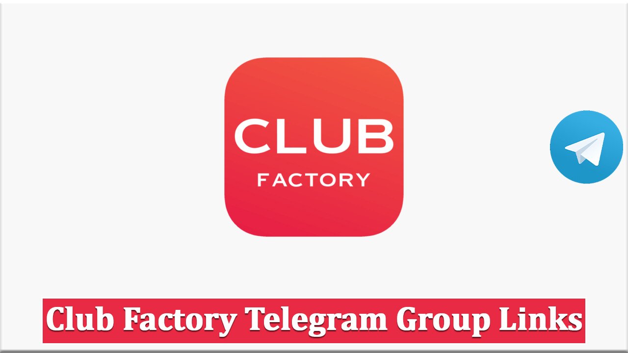 Club Factory Telegram Group Links