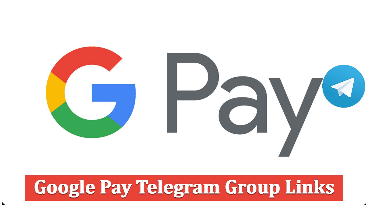 Google Pay Telegram Group Links