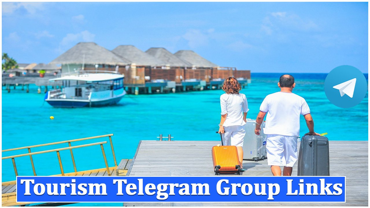 Tourism Telegram Group Links