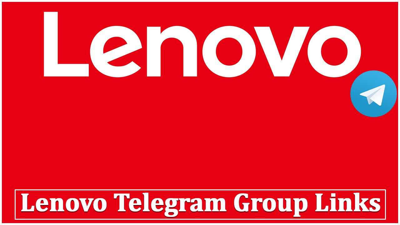 Lenovo Telegram Group Links