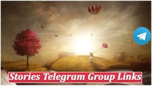1000+ Stories Telegram Group Links & Channel List 2025