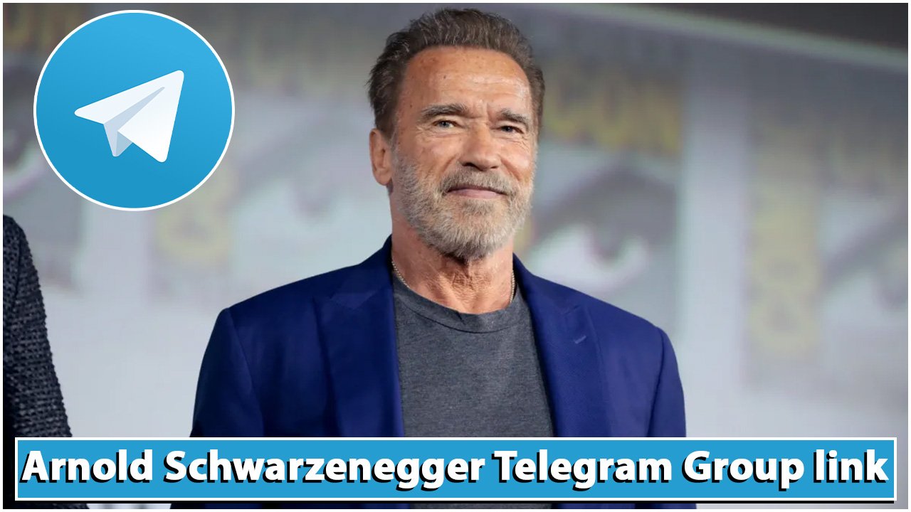 Arnold Schwarzenegger Telegram Group link