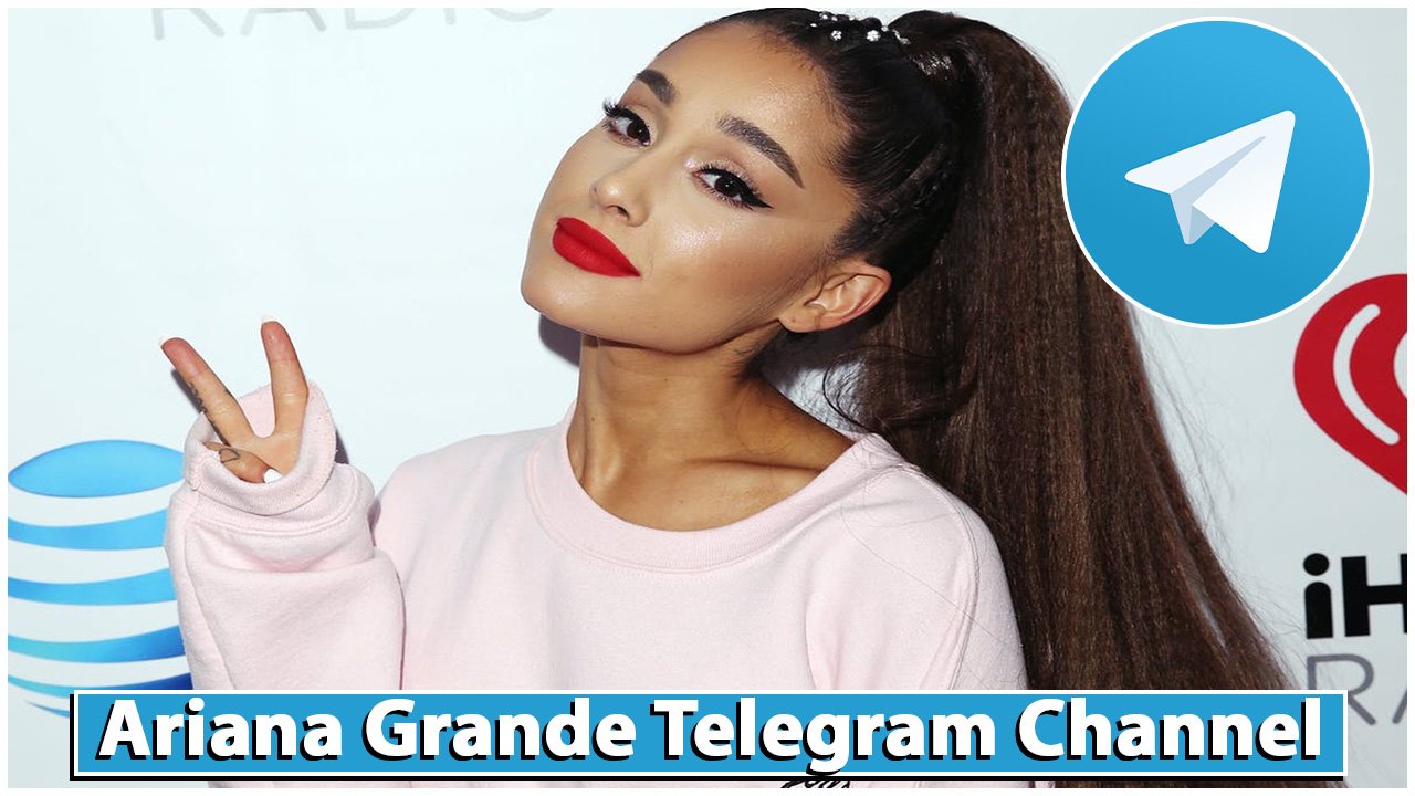 Aʀɪᴀɴᴀ Gʀᴀɴᴅᴇ telegram channel