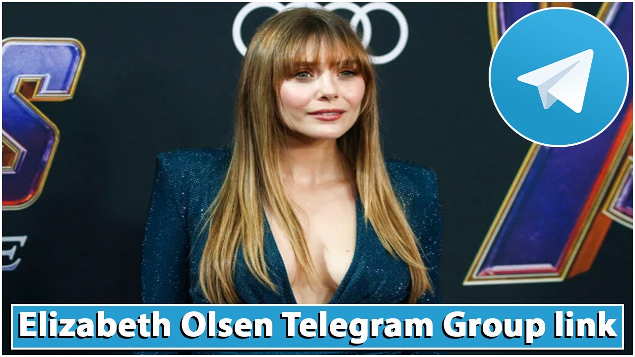 Elizabeth Olsen Telegram Group link