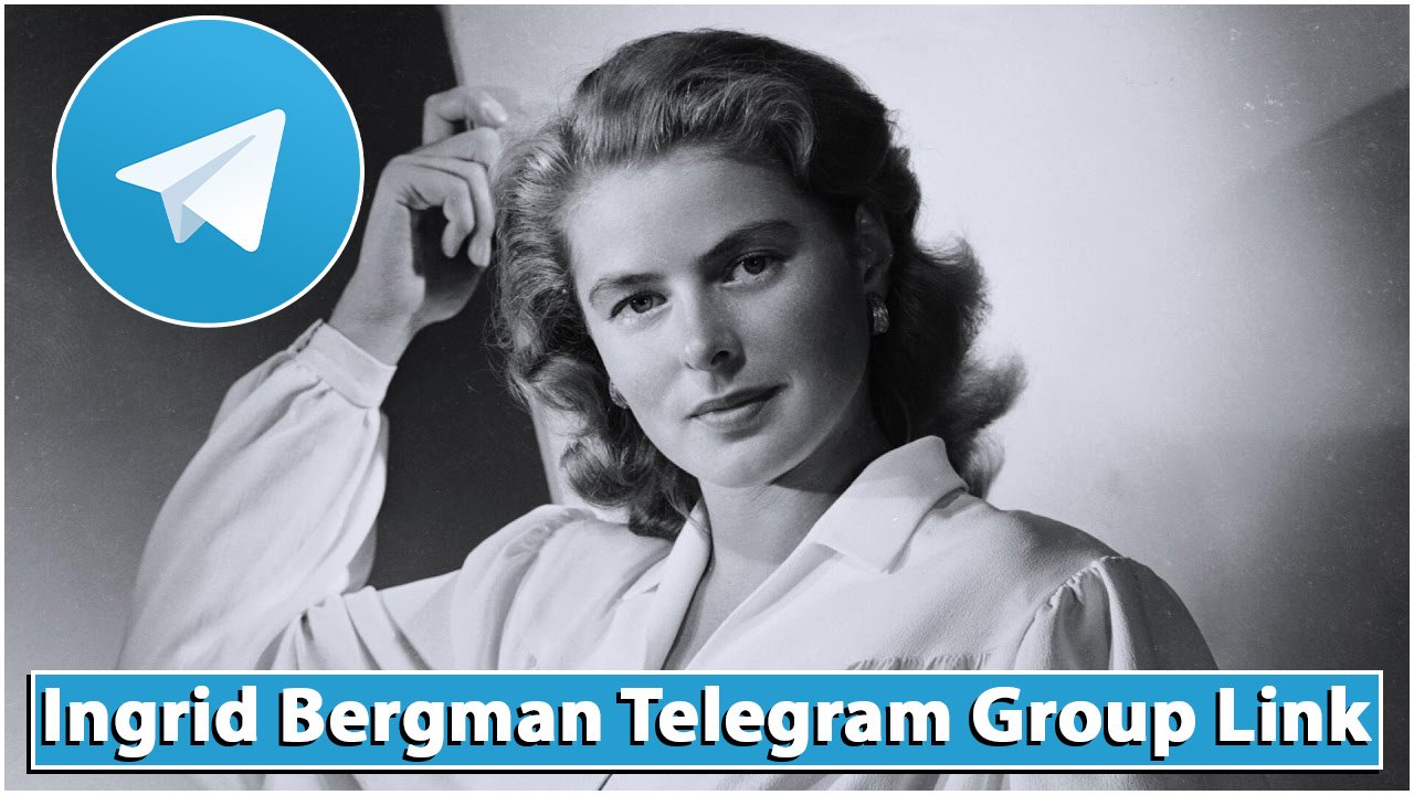 Ingrid Bergman Telegram Group link