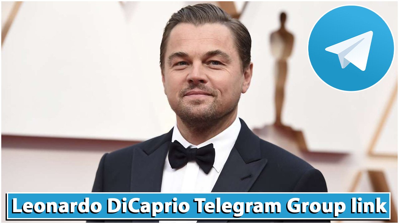 Leonardo DiCaprio Telegram Group link