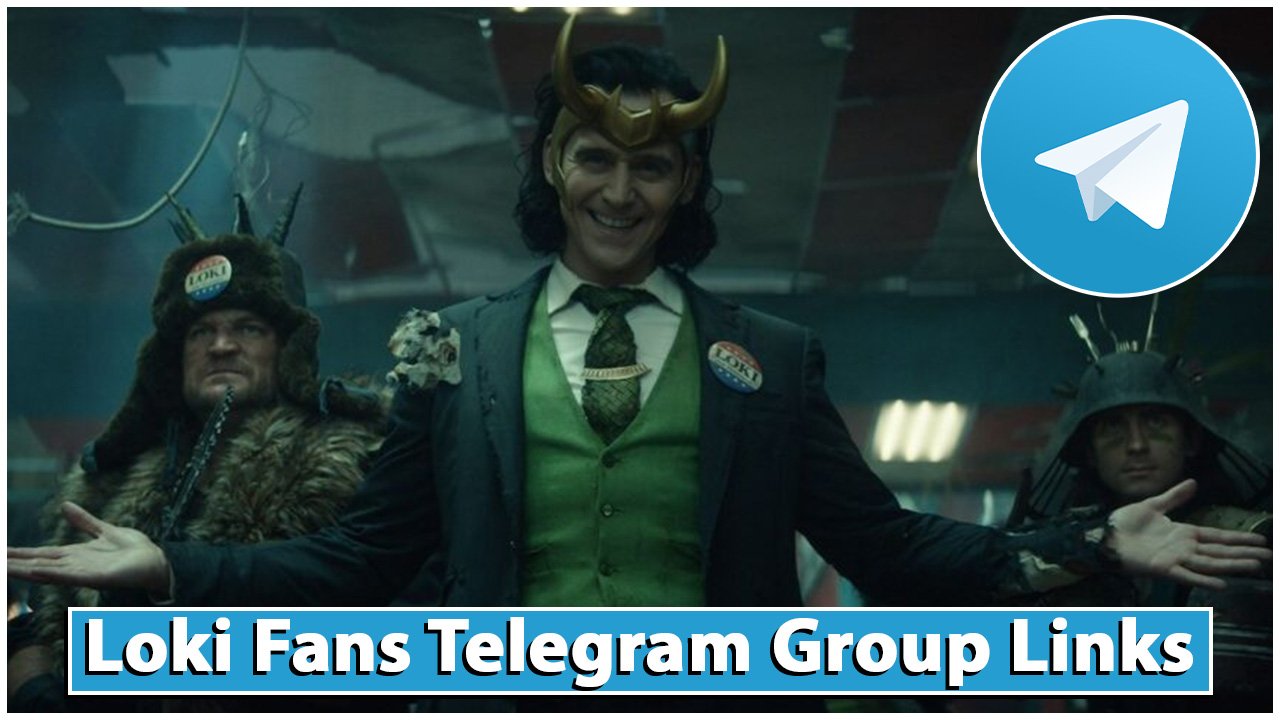 Loki Fans Telegram Group Links