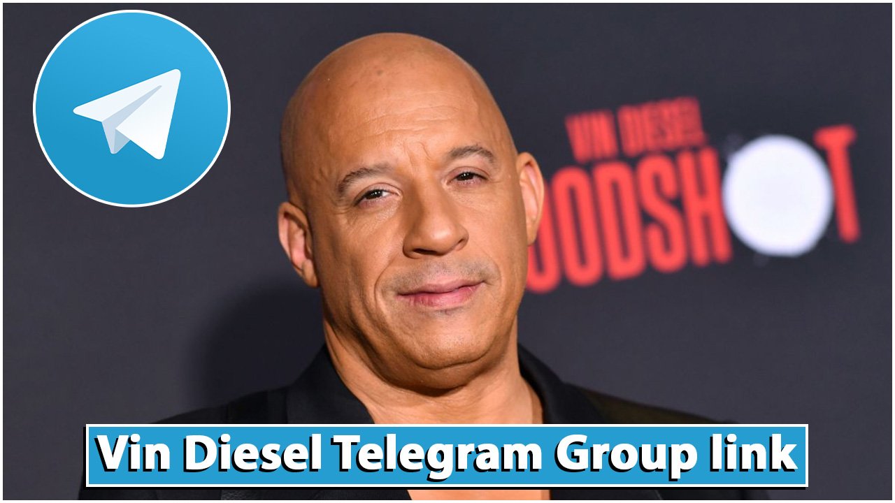 Vin Diesel Telegram Group link