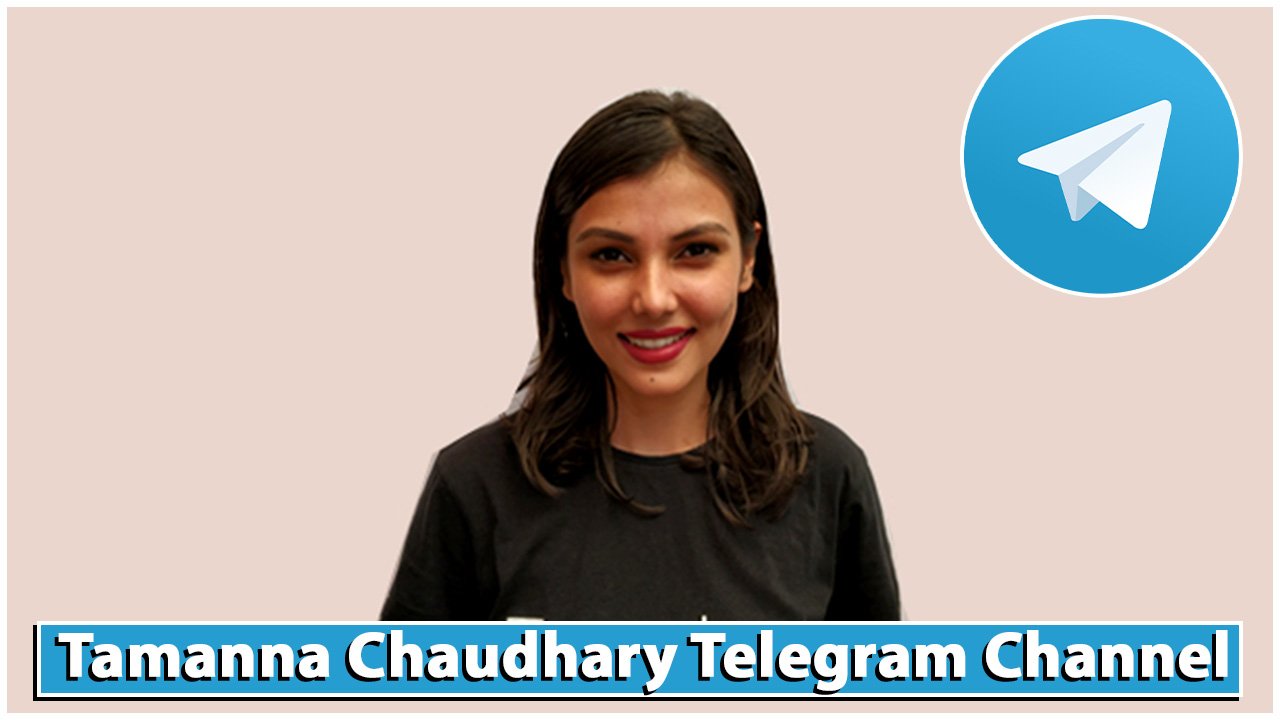 tamanna chaudhary telegram channel
