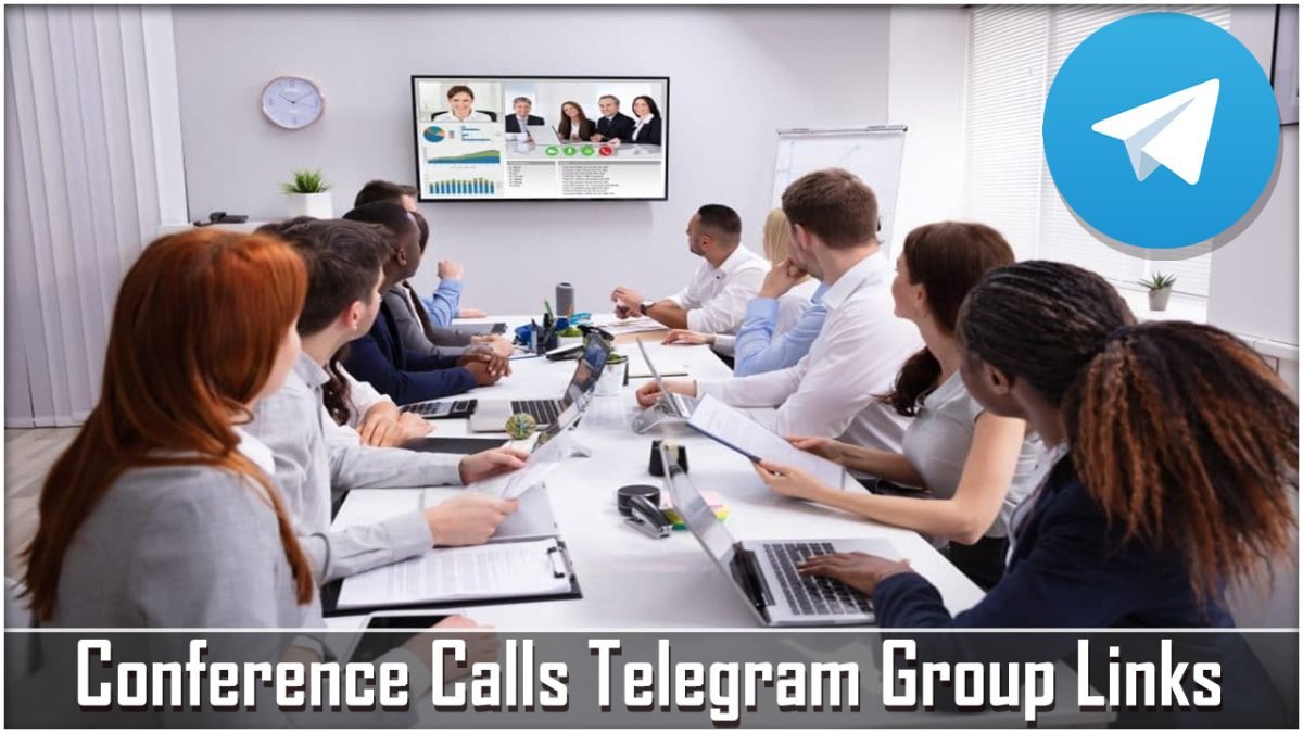 1000+ Conference Calls Telegram Group Links & Channels List 2025