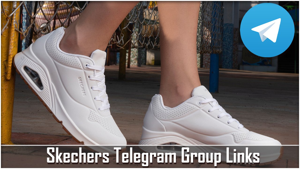 Skechers Telegram Group Links