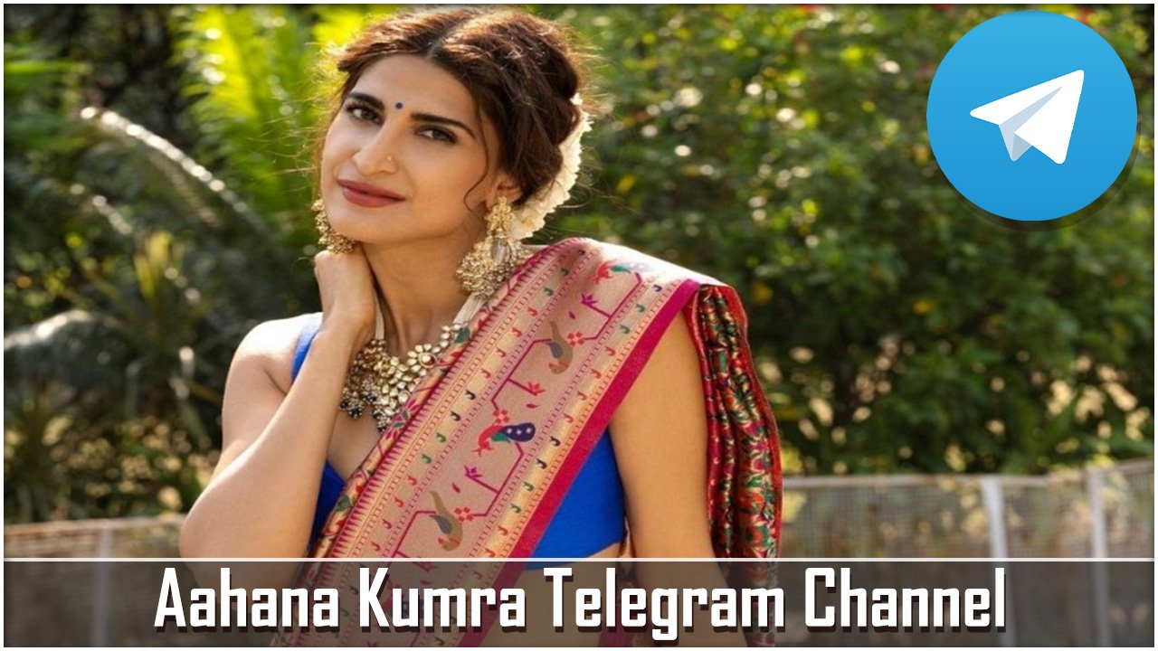 Aahana Kumra Telegram Channel