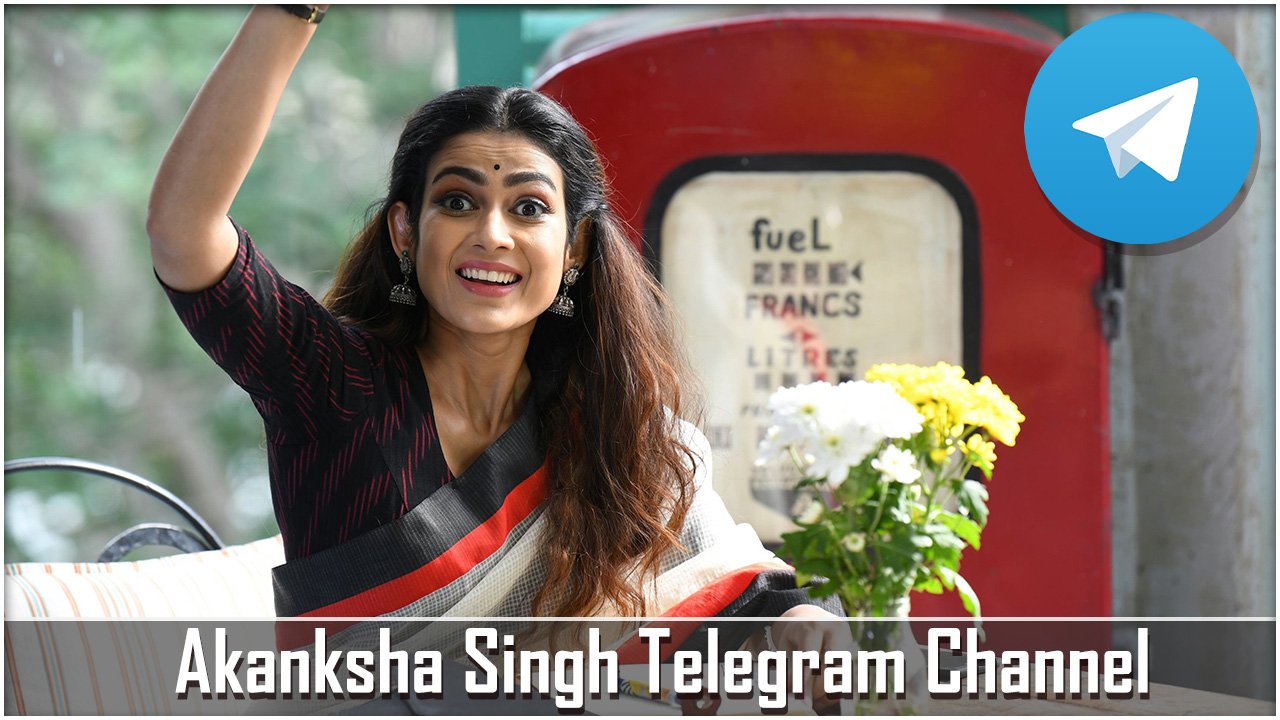 Akanksha Singh Telegram Channel