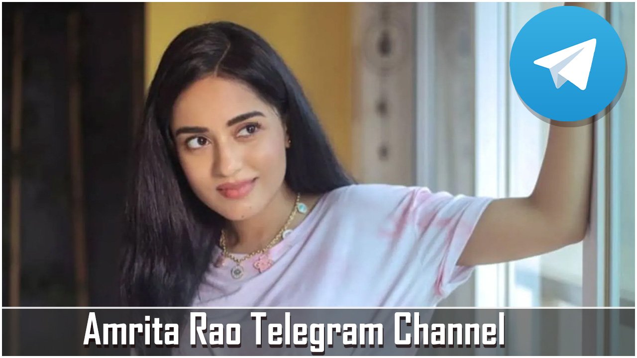 Amrita Rao Telegram Channel