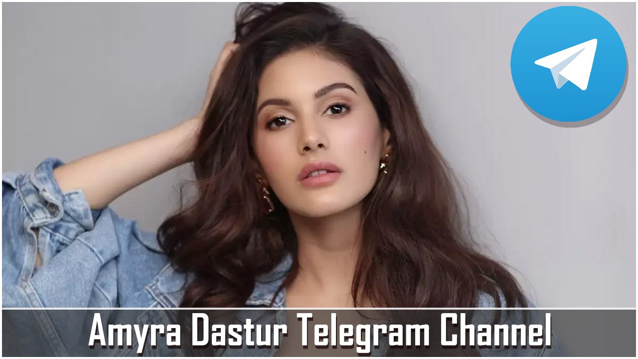 Amyra Dastur Telegram Channel