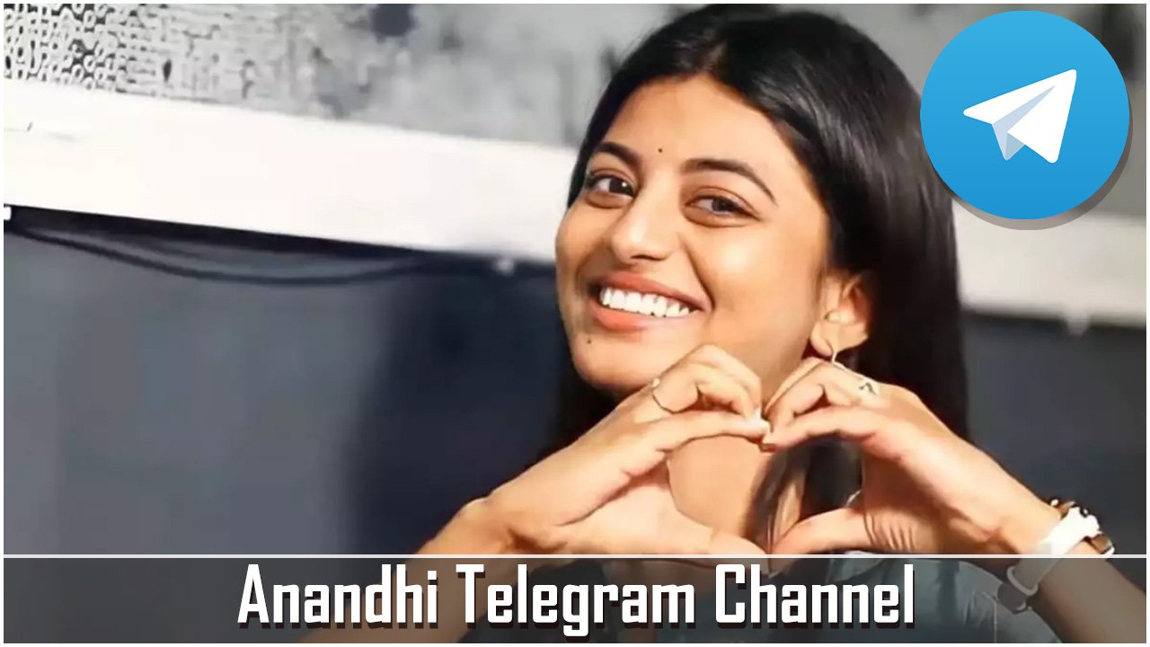 Anandhi Telegram Channel
