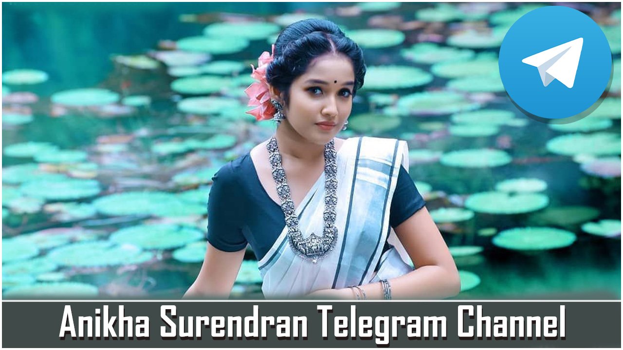 Anikha Surendran Telegram Channel