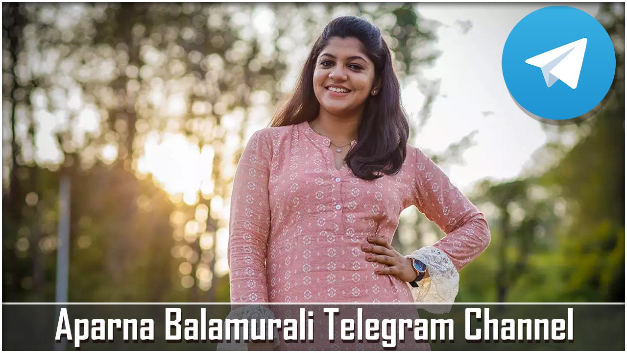 Aparna Balamurali Telegram Channel