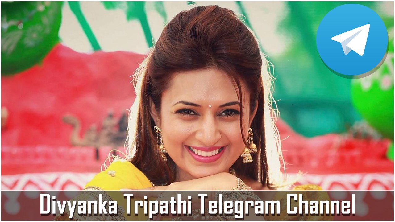 Divyanka Tripathi Telegram Channel