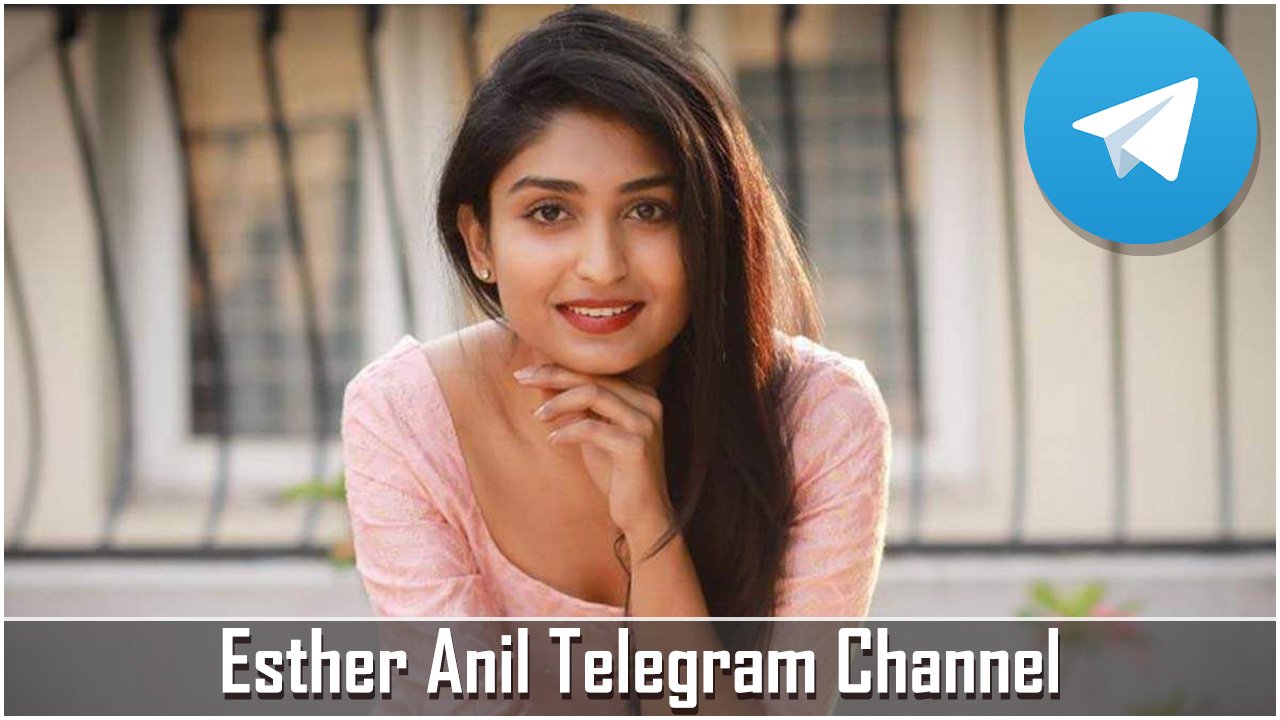 Esther Anil Telegram Channel