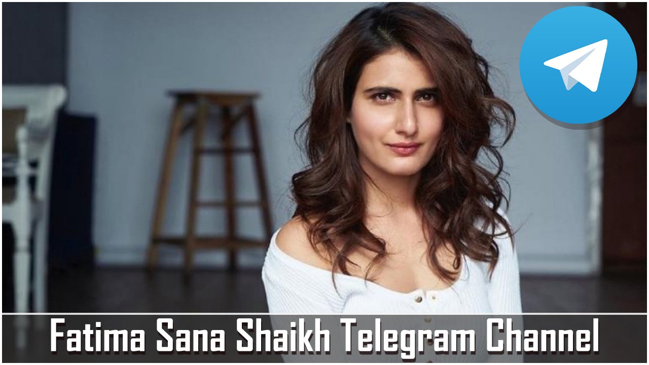 Fatima Sana Shaikh Telegram Channel