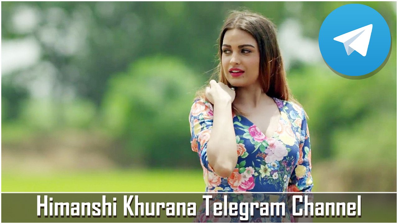 Himanshi Khurana Telegram Channel