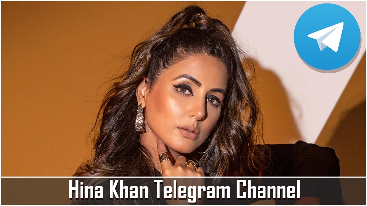 Hina Khan Telegram Channel