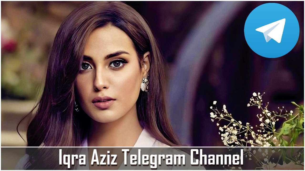 Iqra Aziz Telegram Channel