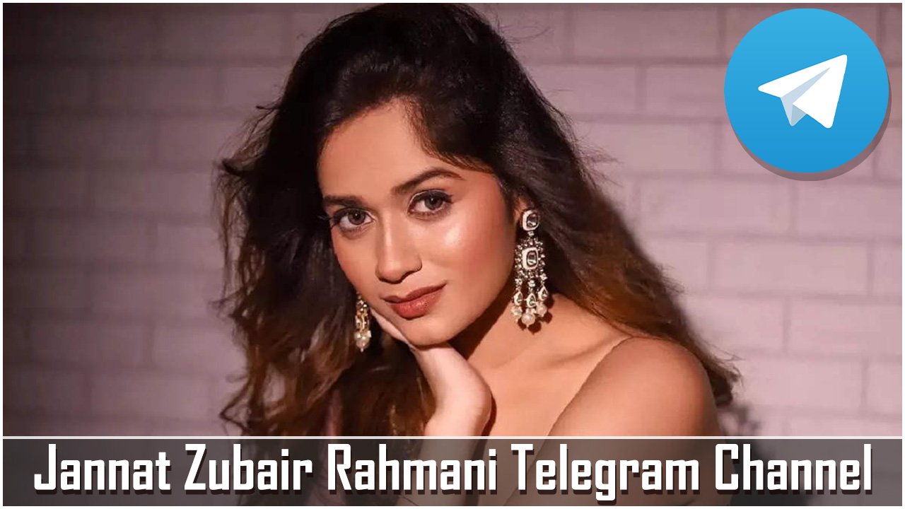 Jannat Zubair Rahmani Telegram Channel