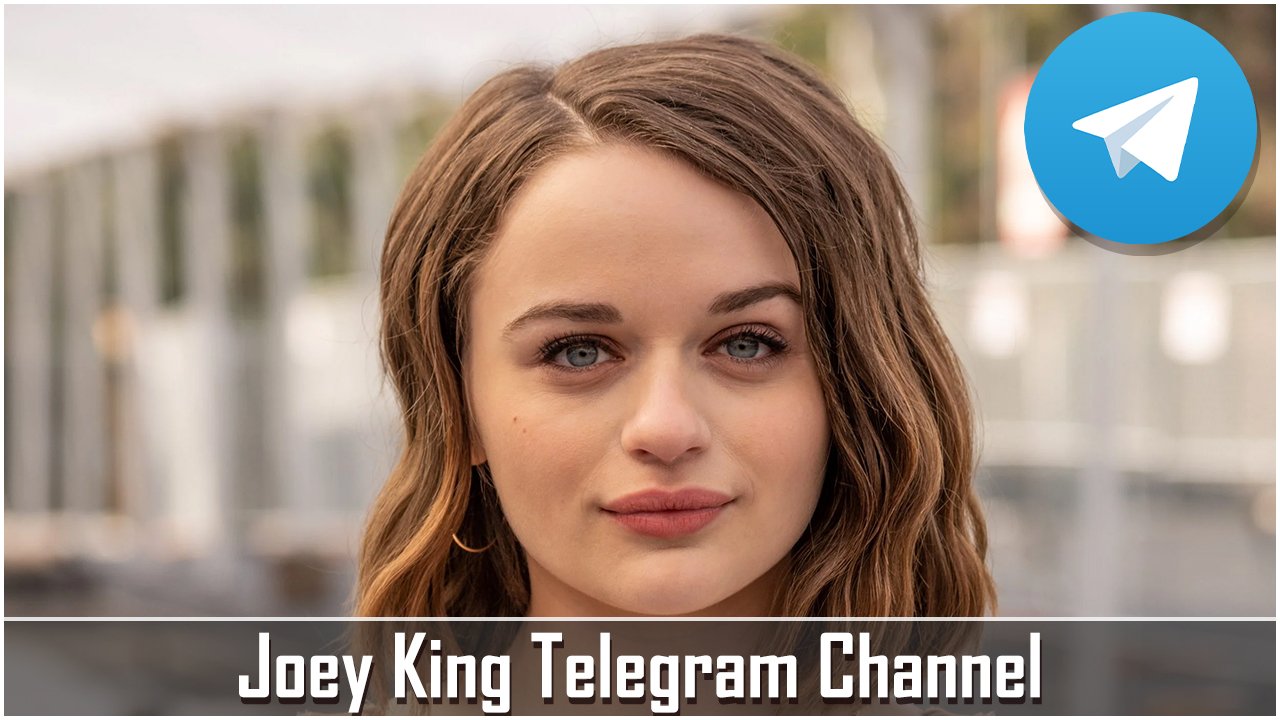 Joey King Telegram Channel