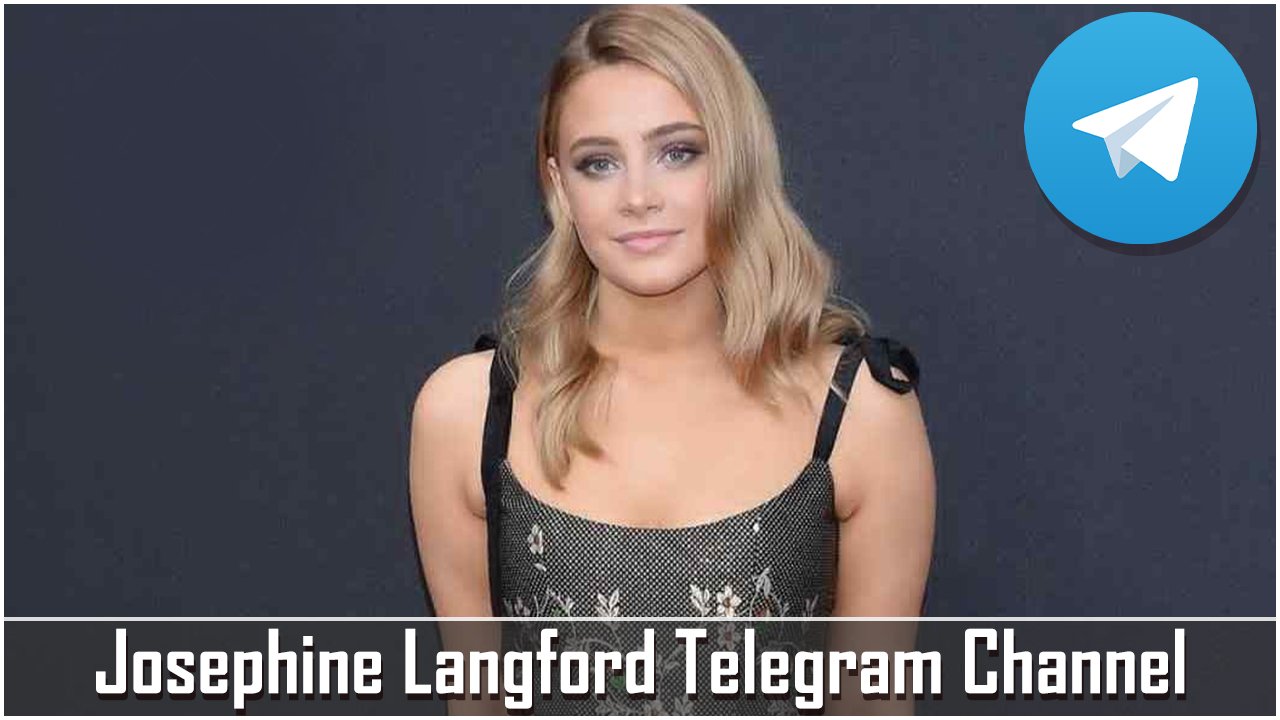 Josephine Langford Telegram Channel