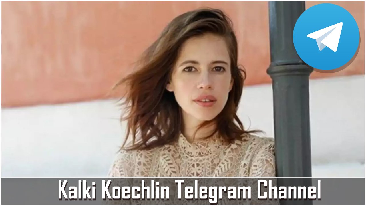 Kalki Koechlin Telegram Channel