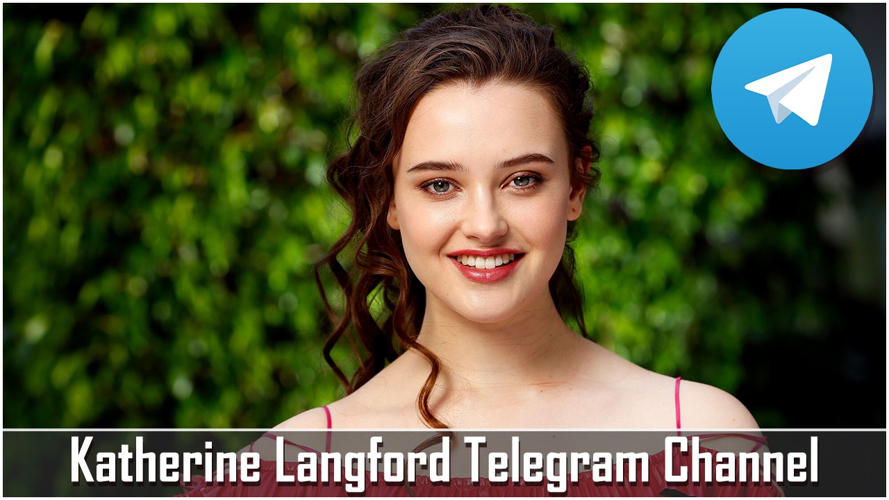 Katherine Langford Telegram Channel