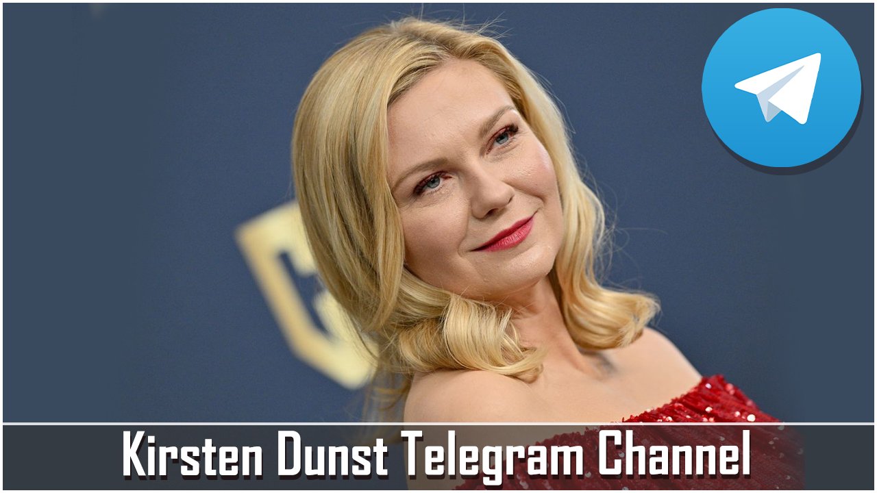 Kirsten Dunst Telegram Channel