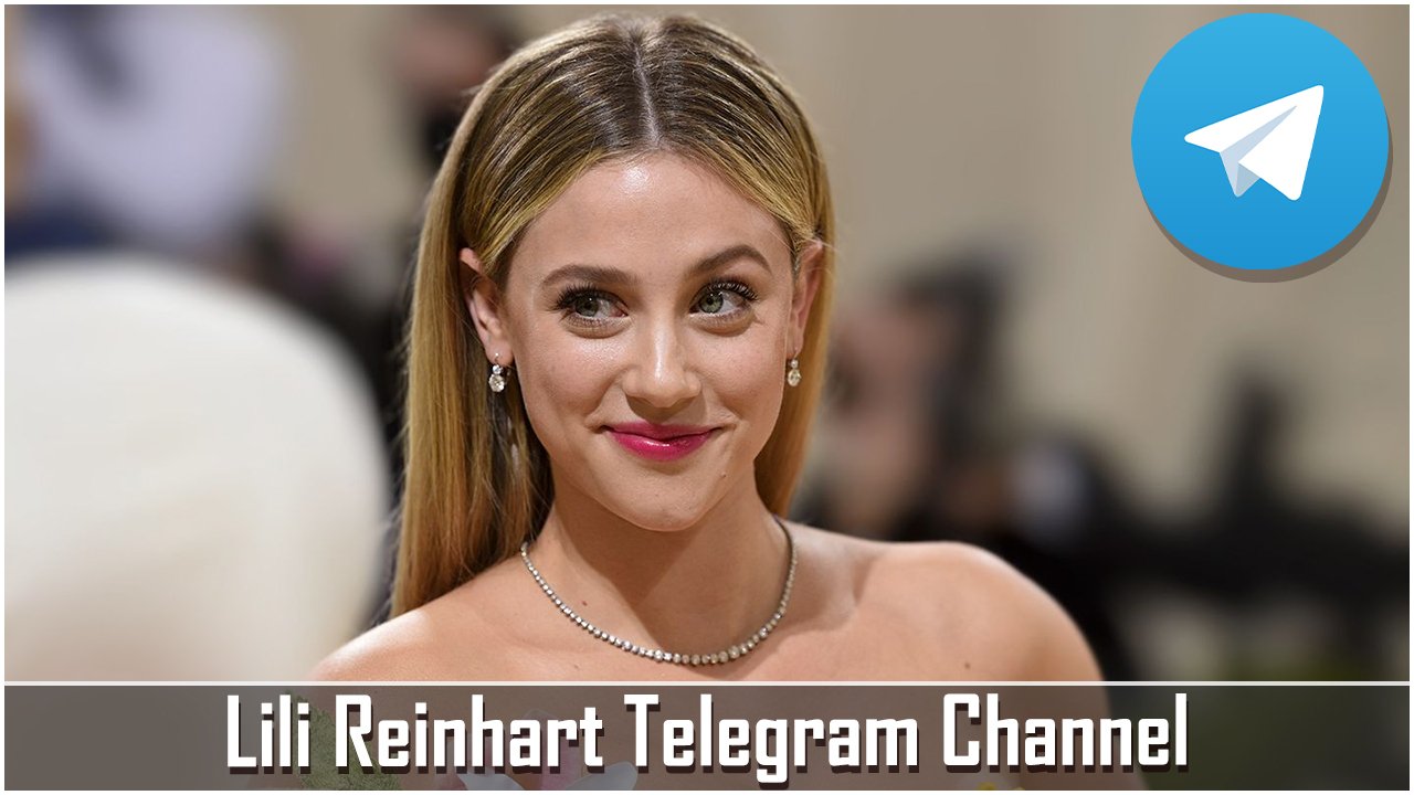 Lili Reinhart Telegram Channel
