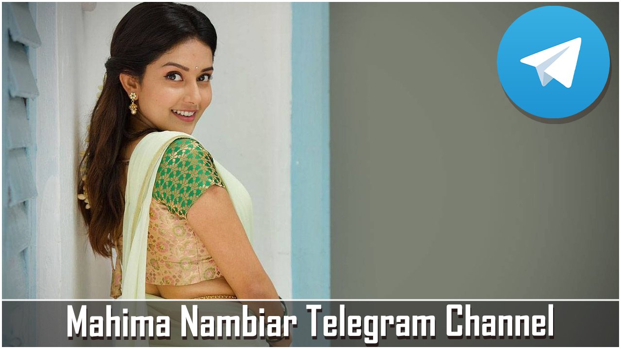 Mahima Nambiar Telegram Channel