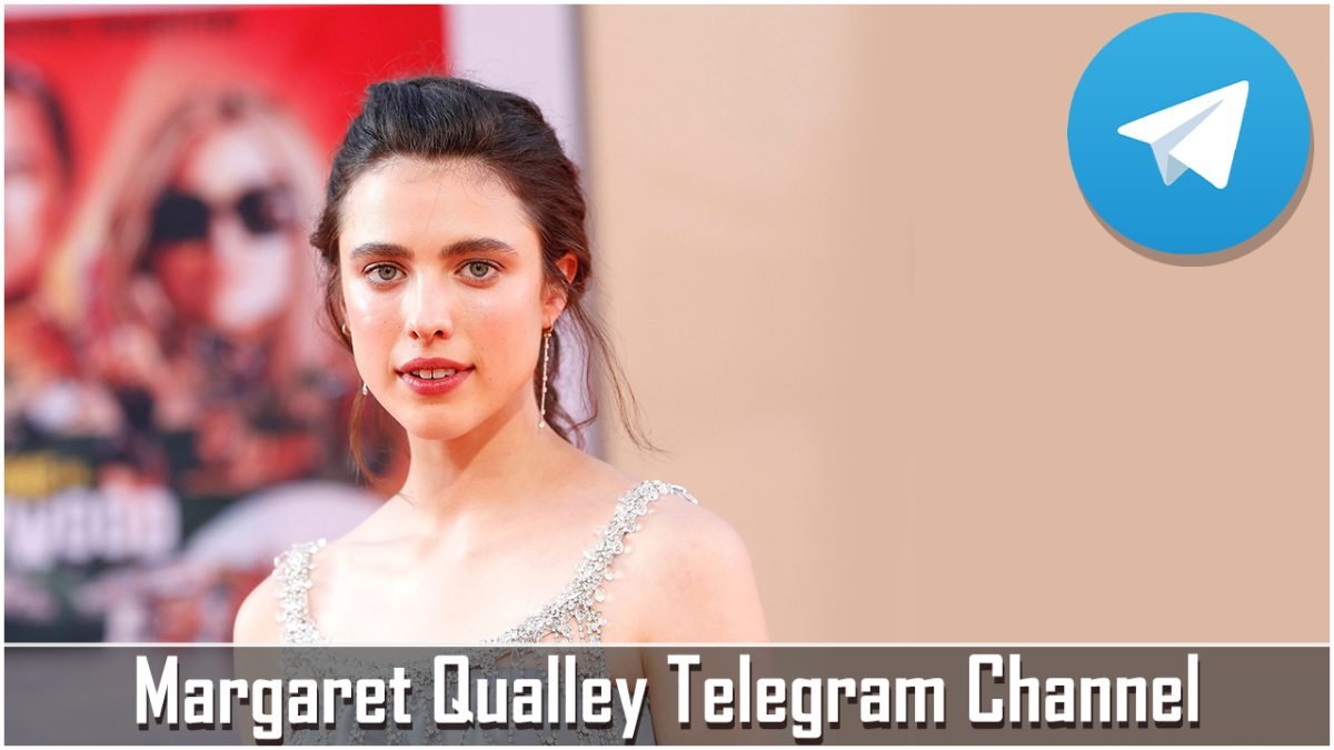 Margaret Qualley Telegram Channel And Group List 2026 Margaret Qualley Telegram Channel 1200x675