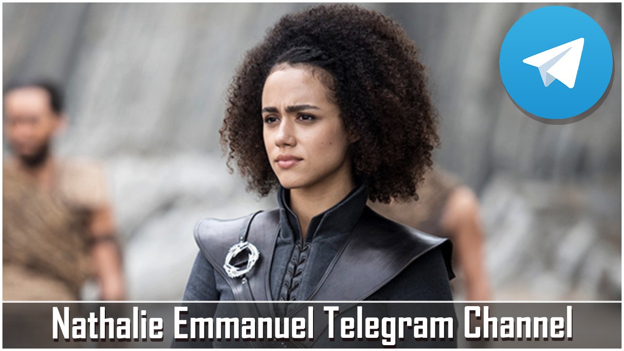 Nathalie Emmanuel Telegram Channel