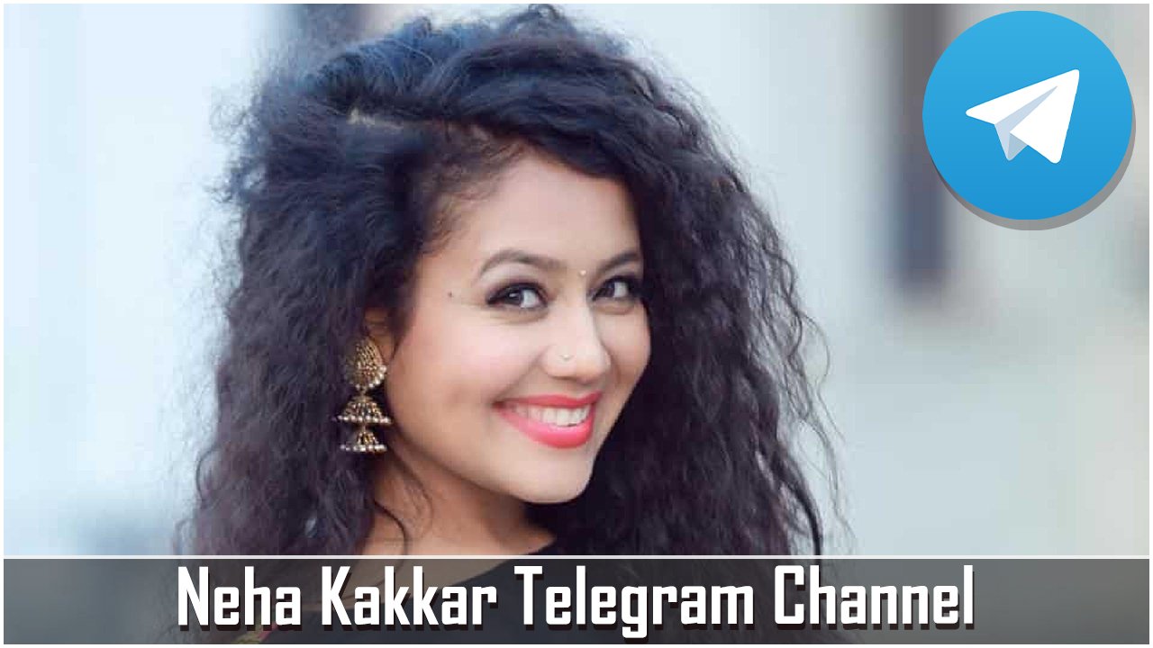 Neha Kakkar Telegram Channel