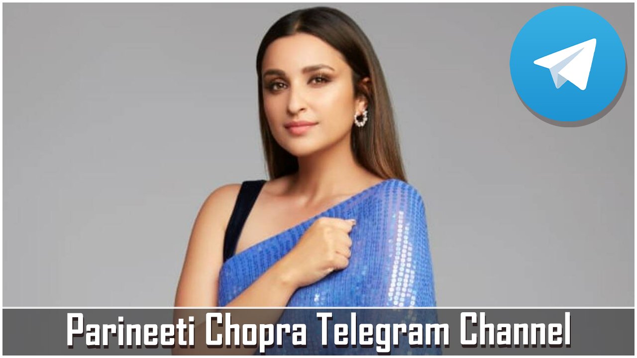 Parineeti Chopra Telegram Channel
