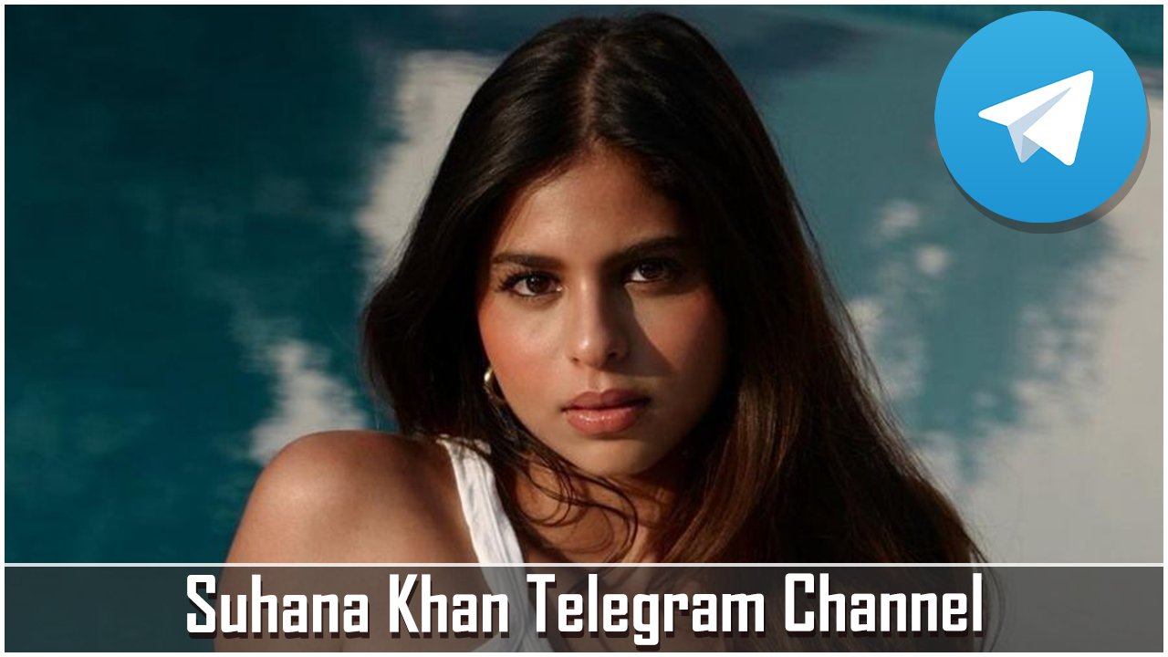 Suhana Khan Telegram Channel