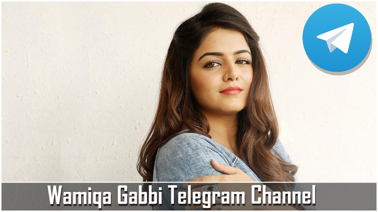 Wamiqa Gabbi Telegram Channel