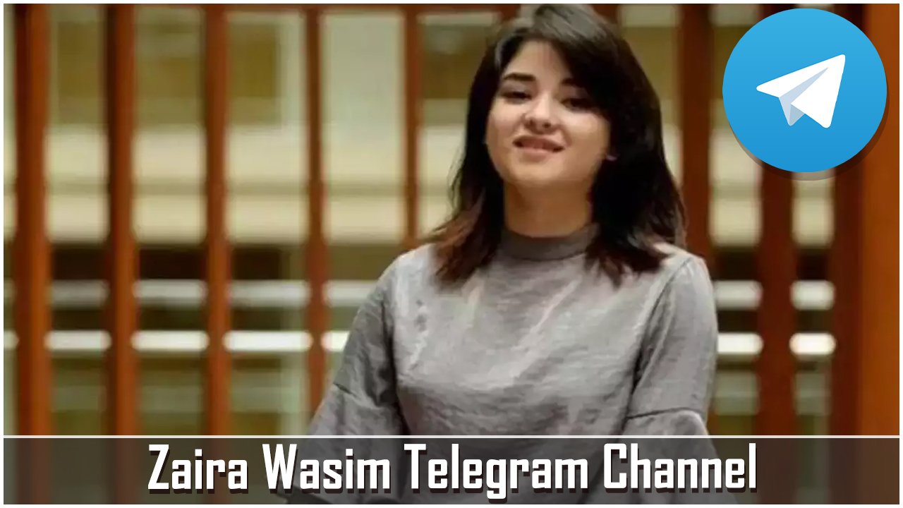 Zaira Wasim Telegram Channel