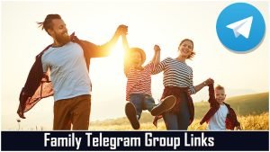 1100+ Family Telegram Group Links and Channels List 2025